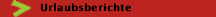 Urlaubsberichte